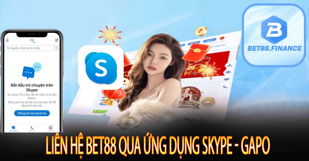 Liên hệ Bet88 qua ứng dụng Skype - Gapo